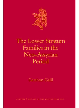 预订 The Lower Stratum Families in the Neo-Assyrian Period 新亚述时期的底层社会家族: 9789004155121