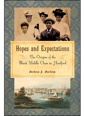 预订 Hopes and Expectations: The Origins of the Black Middle Class in Hartford: 9781438461656