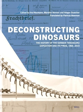 预订 Deconstructing Dinosaurs: The History of the German Tendaguru Expedition and its finds, 1906-2023 解构恐龙：1906-20