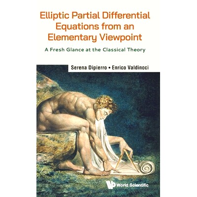 预订 Elliptic Partial Differential Equations from an Elementary Viewpoint: A Fresh Glance at the Classical Theory 从基本