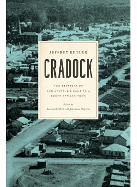 预订 Cradock: How Segregation and Apartheid Came to a South African Town: 9780813940588