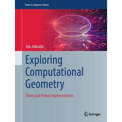 预订 Exploring Computational Geometry Theory and Python Implementations 探索计算几何学：理论与 Python 实现 9783032063922