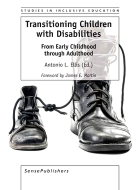 预订 Transitioning Children with Disabilities: From Early Childhood through Adulthood 残疾儿童的过渡：从童年到成年: 9789