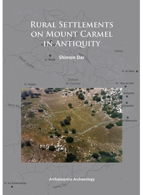 预订 Rural Settlements on Mount Carmel in Antiquity 古代卡梅尔山上的乡村聚落: 9781905739875