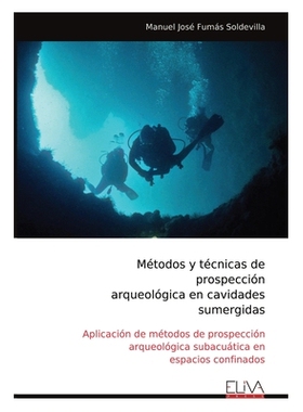 预订 Métodos y técnicas de prospección arqueológica en cavidades sumergidas: Aplicación de métodos de prospección