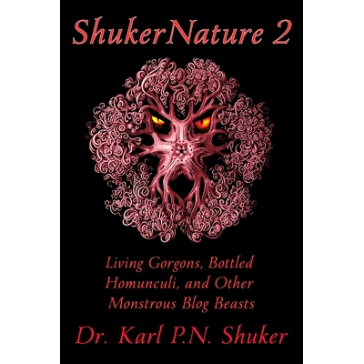 预订 ShukerNature (Book 2): Living Gorgons, Bottled Homunculi, and Other Monstrous Blog Beasts: 9781616464837