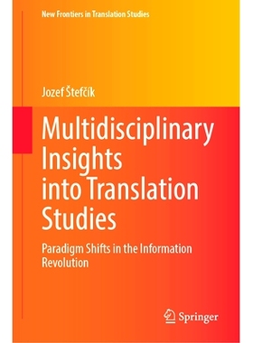 预订 Multidisciplinary Insights into Translation Studies: Paradigm Shifts in the Information Revolution 翻译研究的多学科
