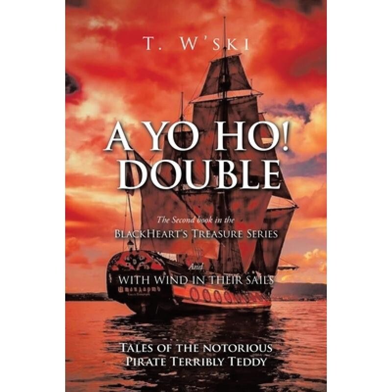 预订 A Yo Ho! Double: BLACKHEART’S TREASURE II And WITH WIND IN THEIR SAILS 9781663262639
