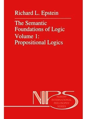 预订 The Semantic Foundations of Logic Volume 1: Propositional Logics: 9789401067225