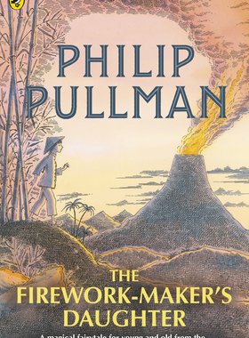 预售 英文原版 烟火商的女儿 Philip Pullman 儿童读物 黄金罗盘作者 黑暗物质 The Firework-Maker's Daughter