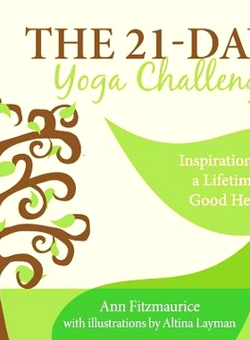 预订 The 21-Day Yoga Challenge: Inspiration for a Lifetime of Good Health: 9780578449173