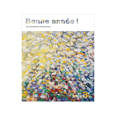 新年快乐 法语原版 入门短篇阅读 文学大师新年主题文集 阿拉贡西默农 Bonne année ! 10 réveillons littéraires