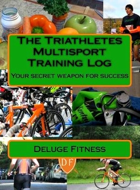 预订 The Triathletes Multisport Training Log: Your secret weapon for success: 9781543006056