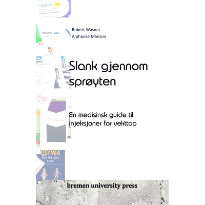 预订 Slank gjennom sprøyten: En medisinsk guide til injeksjoner for vekttap: 9783689043964