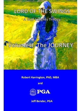 预订 Lord of the Swings: A Golf Insights Trilogy: Volume II: The JOURNEY: 9798393695446