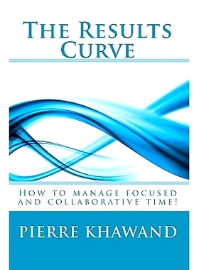 预订 The Results Curve: How to manage focused and collaborative time!: 9781452817545