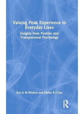 预订 Valuing Peak Experiences in Everyday Contexts: Insights from Positive and Transpersonal Psychology: 9781032834092
