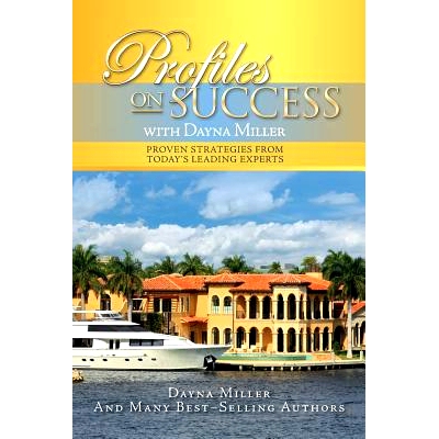 预订 Profiles on Success with Dayna Miller: Proven Strategies from Today’s Leading Experts: 9781533068361