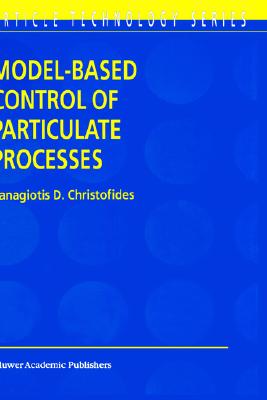 【预订】Model-Based Control of Particulate Processes