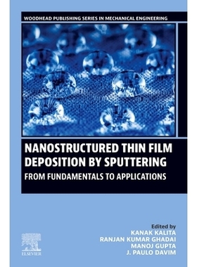 预订 Nanostructured Thin Film Deposition by Sputtering: From Fundamentals to Applications 溅射纳米结构薄膜沉积：从基础到
