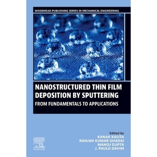 预订 Nanostructured Thin Film Deposition by Sputtering: From Fundamentals to Applications 溅射纳米结构薄膜沉积：从基础到