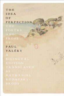 【预订】The Idea of Perfection: The Poetry and Prose of Paul Valéry; A Bili 9780374539368