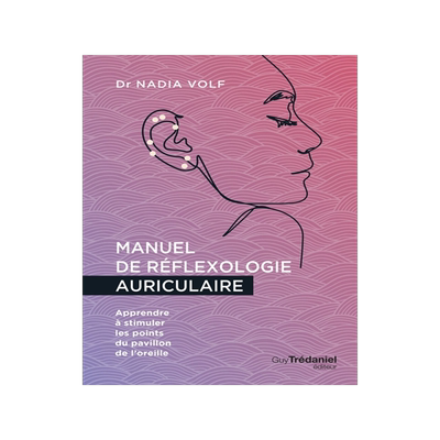 预订 Manuel de réflexologie auriculaire : apprendre à stimuler les points du pavillon de l’oreille