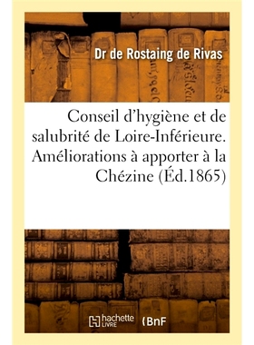 预订 Rapport au Conseil d’hygiène et de salubrité de Loire-Inférieure 向卢瓦尔-下菲里耶尔卫生和环境卫生委员会提交的