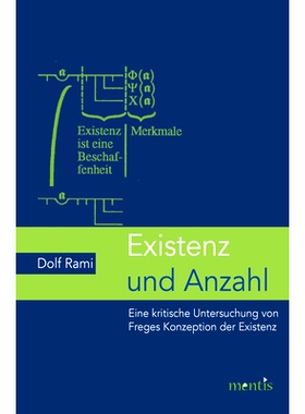 预订 Existenz und Anzahl: Eine kritische Untersuchung von Freges Konzeption der Existenz 存在与数量：对弗雷格存在概念的