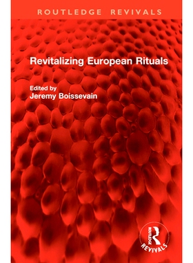 预订 Revitalizing European Rituals 振兴欧洲仪式（重印版）: 9781041037293