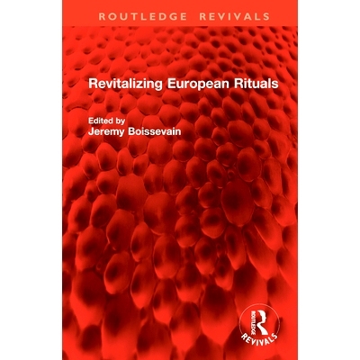预订 Revitalizing European Rituals 振兴欧洲仪式（重印版）: 9781041037293