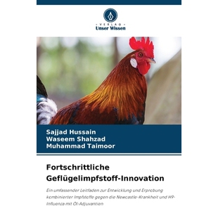 预订 Fortschrittliche Geflügelimpfstoff-Innovation: Ein umfassender Leitfaden zur Entwicklung und Erprobung kombinierte