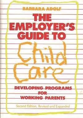 [预订]Employer’s Guide to Child Care, The 9780275928919