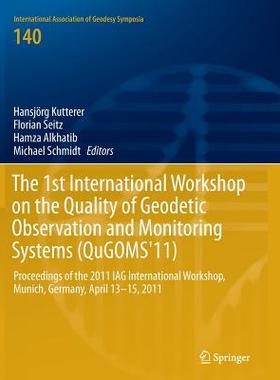 【预订】The 1st International Workshop on the Quality of Geodetic Observation and Monitoring Systems (QuGOMS’11)