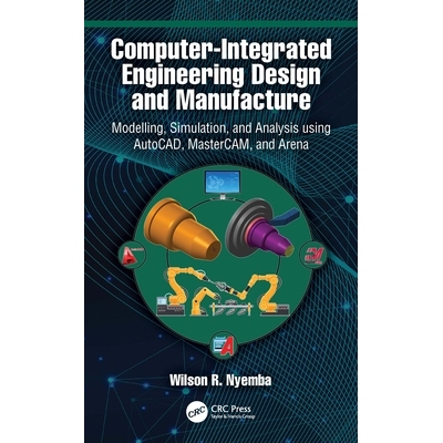 预订 Computer-Integrated Engineering Design and Manufacture Modelling, Simulation, and Analysis using AutoCAD, MasterCAM