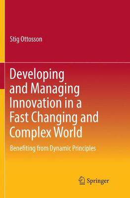 【预订】Developing and Managing Innovation in a Fast Changing and Complex World: Benefiting from Dynamic Principles