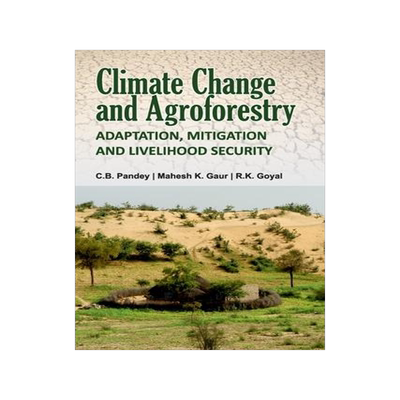 [预订]Climate Change And Agroforestry: Adaptation Mitigation And Livelihood Security 9788119072491