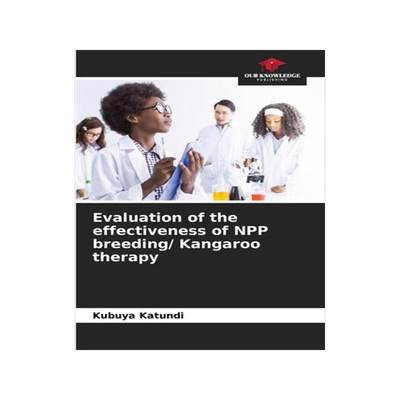 [预订]Evaluation of the effectiveness of NPP breeding/ Kangaroo therapy 9786205904572