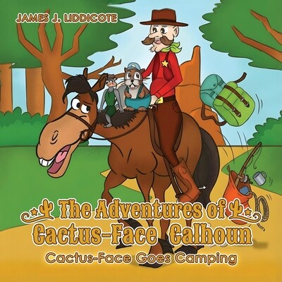 预订 The Adventures of Cactus-Face Calhoun: Cactus-Face Goes Camping 9798295587528