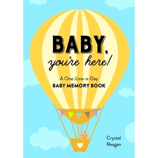 预订 Baby, You’re Here!: A One-Line-A-Day Baby Memory Book: 9781641528108