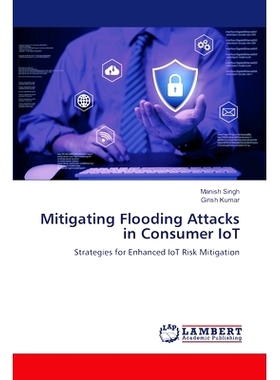 预订 Mitigating Flooding Attacks in Consumer IoT: 9786208011338