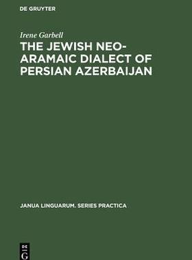 [预订]The Jewish Neo-Aramaic Dialect of Persian Azerbaijan 9789027962270