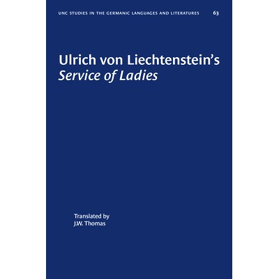 预订 Ulrich von Liechtenstein’s Service of Ladies 乌尔里希 冯 列支敦士登的女士服务: 9781469658513