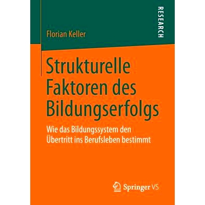 预订 Strukturelle Faktoren des Bildungserfolgs: Wie das Bildungssystem den Übertritt ins Berufsleben bestimmt 教育成功
