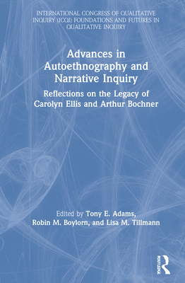 【预订】Advances in Autoethnography and Narrative Inquiry 9780367476670