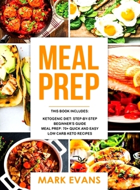 预订 Keto Meal Prep: 2 Manuscripts - 70+ Quick and Easy Low Carb Keto Recipes to Burn Fat and Lose Weight Fast & The Com