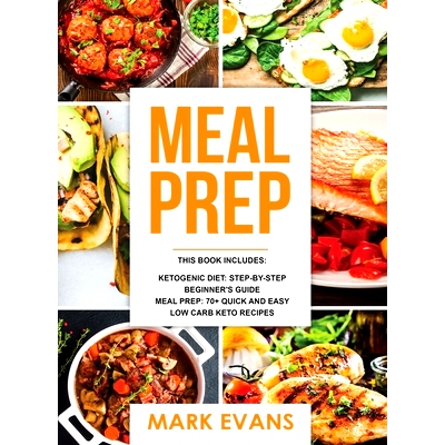 预订 Keto Meal Prep: 2 Manuscripts - 70+ Quick and Easy Low Carb Keto Recipes to Burn Fat and Lose Weight Fast & The Com