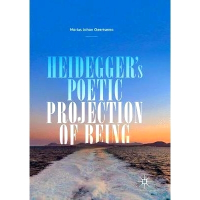 预订 Heidegger’s Poetic Projection of Being: 9783030086114
