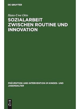 预订 Sozialarbeit zwischen Routine und Innovation: Professionelles Handeln in Sozialadministrationen: 9783110122855