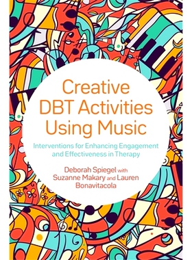 预订 Creative Dbt Activities Using Music: Interventions for Enhancing Engagement and Effectiveness in Therapy: 978178775